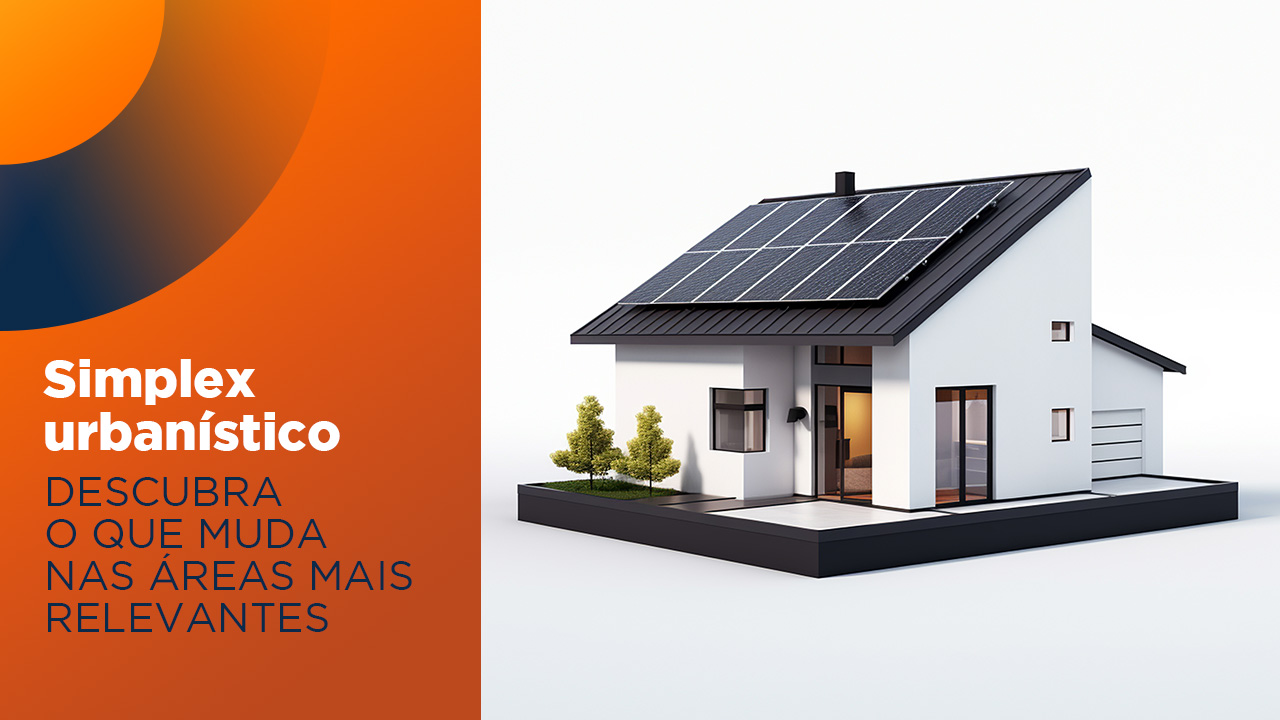 Simplex Urbanístico – descubra o que muda nas áreas mais relevantes