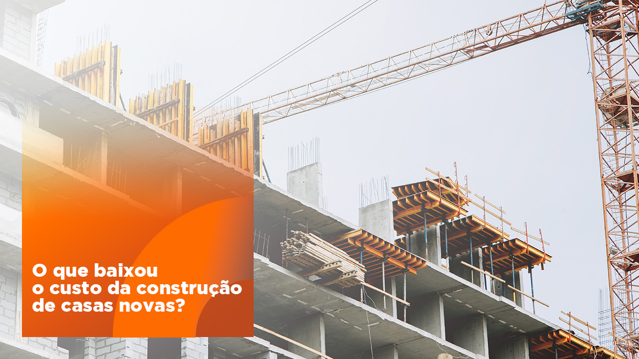 O que baixou o custo da construção de casas novas?